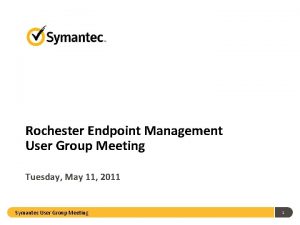 Rochester Endpoint Management User Group Meeting Tuesday May