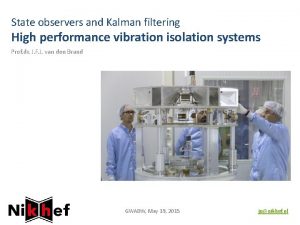 State observers and Kalman filtering High performance vibration