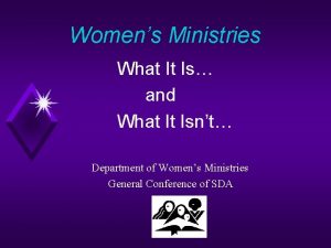 Womens Ministries What It Is and What It