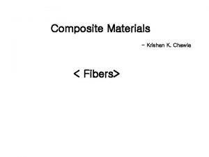 Composite Materials Krishan K Chawla Fibers 1 introduction