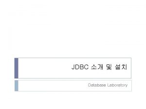 JDBC Database Laboratory JDBC Driver 4 1 JDBCODBC