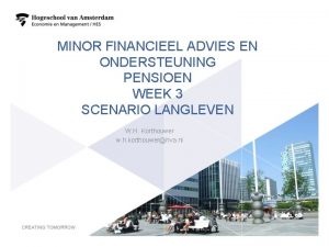 MINOR FINANCIEEL ADVIES EN ONDERSTEUNING PENSIOEN WEEK 3