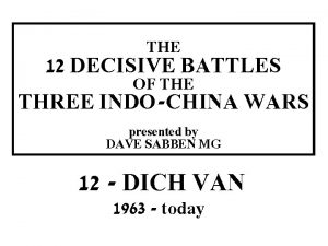 THE 12 DECISIVE BATTLES OF THE THREE INDOCHINA
