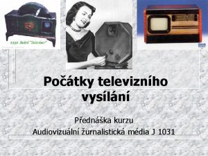 Potky televiznho vysln Pednka kurzu Audiovizuln urnalistick mdia