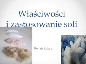 Waciwoci i zastosowanie soli Renata Lubas Azotany SALETRA