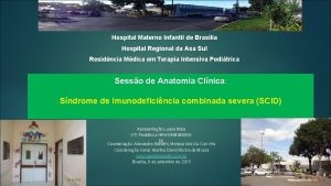 Hospital Materno Infantil de Braslia Hospital Regional da