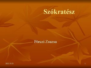 Szkratsz Prczi Zsuzsa 2021 10 23 1 Ktes