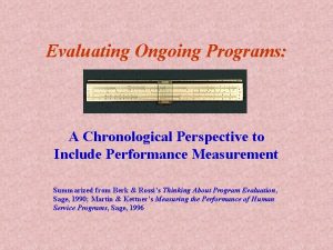 Evaluating Ongoing Programs A Chronological Perspective to Include