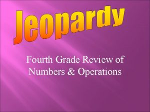 Fourth Grade Review of Numbers Operations Jeopardy Place