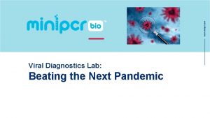 Viral Diagnostics Lab Beating the Next Pandemic Viral