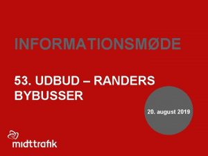 INFORMATIONSMDE 53 UDBUD RANDERS BYBUSSER 20 august 2019