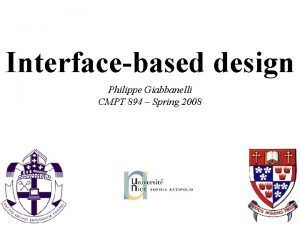 Interfacebased design Philippe Giabbanelli CMPT 894 Spring 2008