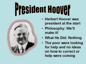 Herbert Hoover was president at the start Philosophy