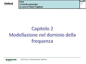 Nise Controlli automatici a cura di Paolo Pugliese