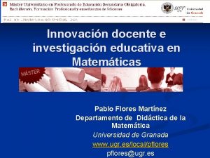 Innovacin docente e investigacin educativa en Matemticas Pablo