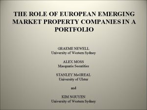 THE ROLE OF EUROPEAN EMERGING MARKET PROPERTY COMPANIES