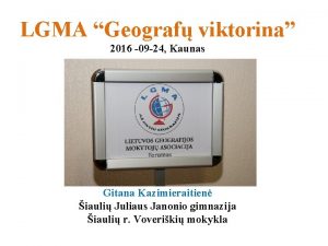 LGMA Geograf viktorina 2016 09 24 Kaunas Gitana