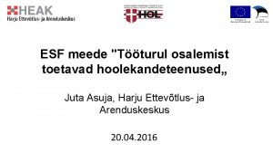 ESF meede Tturul osalemist toetavad hoolekandeteenused Juta Asuja