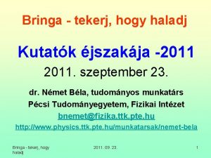 Bringa tekerj hogy haladj Kutatk jszakja 2011 szeptember