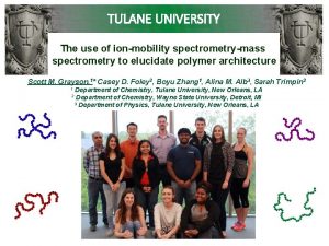 Tulane TULANE University Department of Chemistry UNIVERSITY The