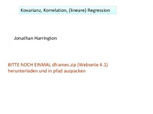 Kovarianz Korrelation lineare Regression Jonathan Harrington BITTE NOCH