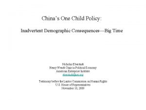 Chinas One Child Policy Inadvertent Demographic ConsequencesBig Time