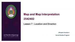Map and Map Interpretation 2542402 Lesson 7 Location