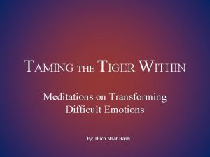 Taming the tiger within
