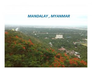 MANDALAY MYANMAR MANDALAY MYANMAR Hla myo Mandalay City