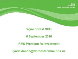 Wyre Forest CCG 6 September 2016 PMS Premium