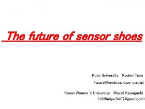 The future of sensor shoes Kobe University Kouhei