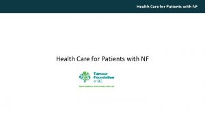 Health Care for Patients with NF Health Care