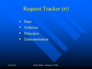 Request Tracker rt 10232021 Buts Solution Principes Dmonstration