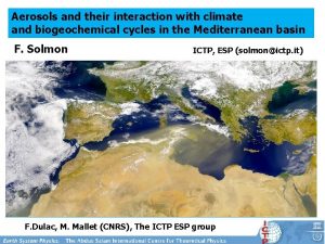 Aerosols and their interaction with climate and biogeochemical