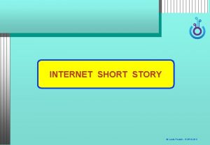 ARCHITECTURE INTERNET SHORT STORY Louis Pouzin EUROLINC DATAGRAMS