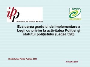 Evaluarea gradului de implementare a Legii cu privire