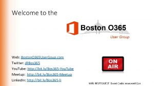 Welcome to the Web Boston O 365 User