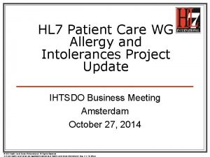 HL 7 Patient Care WG Allergy and Intolerances
