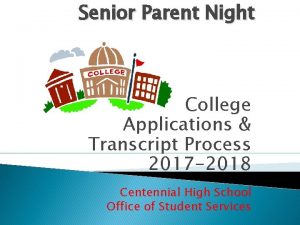 Senior Parent Night College Applications Transcript Process 2017