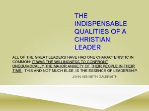 THE INDISPENSABLE QUALITIES OF A CHRISTIAN LEADER ALL