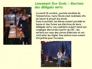 Lancement EcoEcole lections des dlgus verts Le mardi