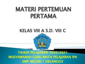 MATERI PERTEMUAN PERTAMA KELAS VIII A S D