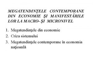 MEGATENDINELE CONTEMPORANE DIN ECONOMIE I MANIFESTRILE LOR LA