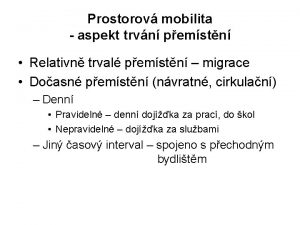 Prostorov mobilita aspekt trvn pemstn Relativn trval pemstn