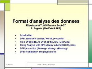 Format danalyse des donnees Physique ATLAS France Sept07