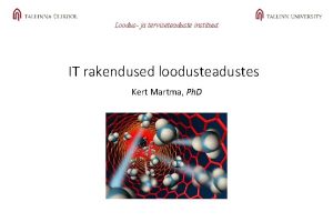 Loodus ja terviseteaduste instituut IT rakendused loodusteadustes Kert