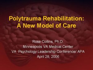 Polytrauma Rehabilitation A New Model of Care Rose