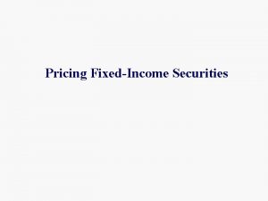 Pricing FixedIncome Securities The Relationship Between Interest Rates