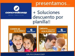 presentamos Soluciones descuento por planilla GRUPO CONAVICOOP Soluciones