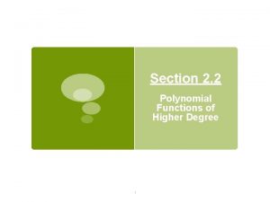 Section 2 2 Polynomial Functions of Higher Degree